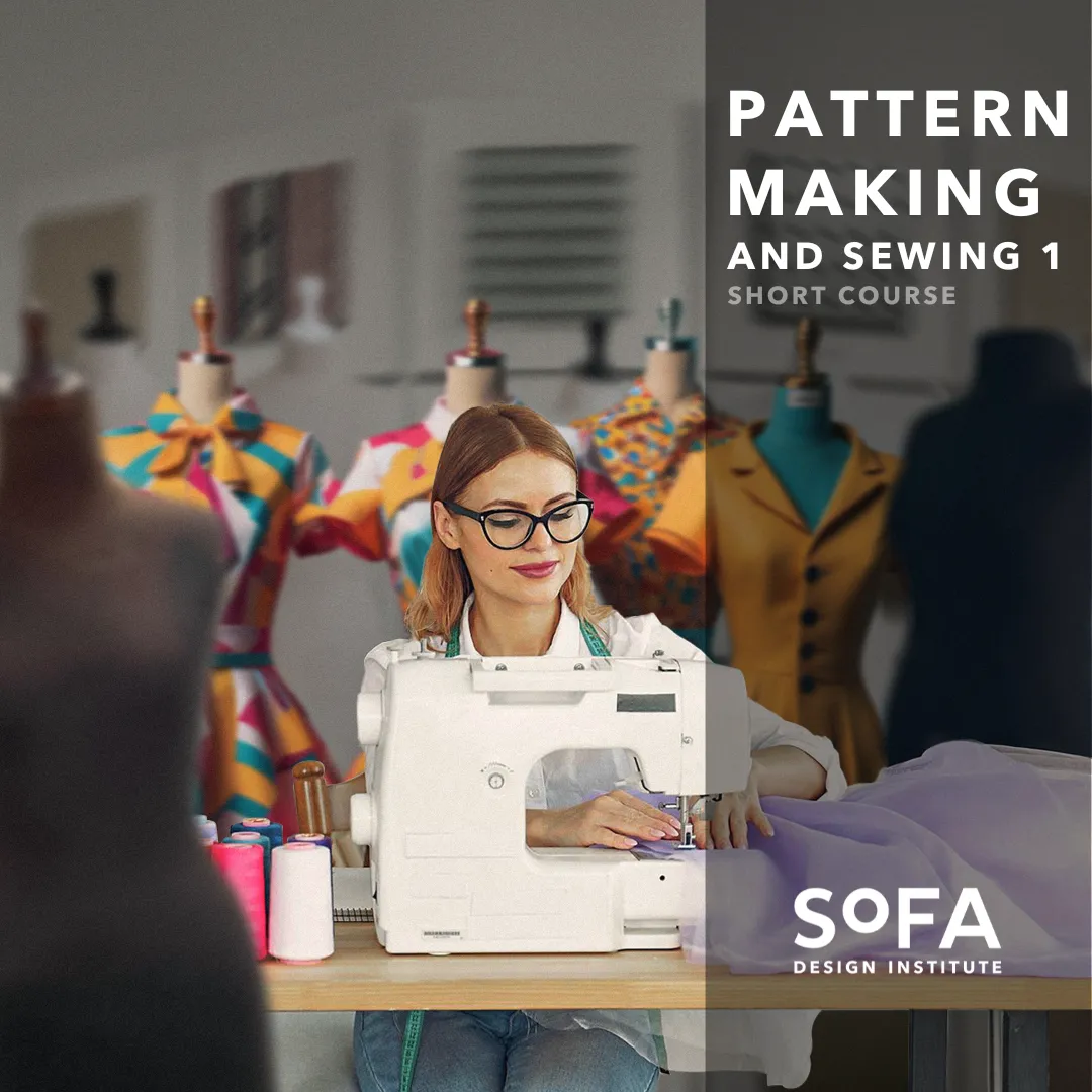 Pattern Making & Sewing 1